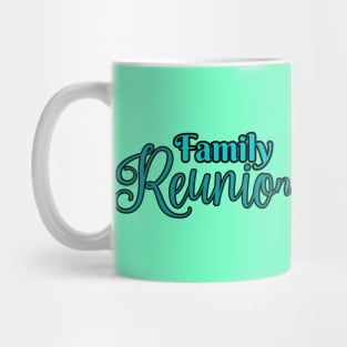 Family Reunion Mug